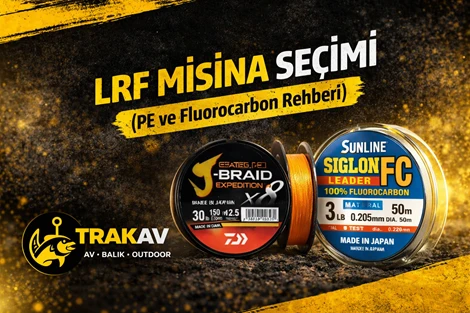 LRF Misina Seçimi Nasıl Yapılır? PE ve Fluorocarbon Rehberi | TRAKAV